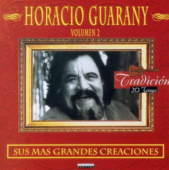 Cover for Horacio Guarany · Vol. 1-sus Mas Grandes Creaciones (CD) (2007)