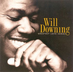 Cover for Will Downing · Greatest Love Songs (CD) (1990)