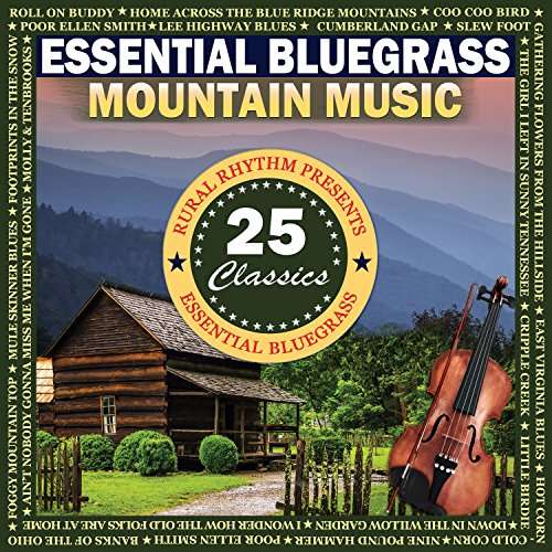 Cover for Essential Bluegrass Mountain Music: 25 Classics (CD) (2017)