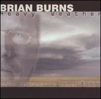 Cover for Brian Burns · Heavy Weather (CD) (2010)