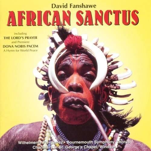 African Sanctus - Fanshawe David - Musiikki - SILVA SCREEN - 0738572600327 - torstai 29. joulukuuta 2011