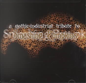 A Gothic-industrial Tribute to Smashing Pumpkins - Various Artists - Musikk - Cleopatra Records - 0741157098327 - 14. desember 2020