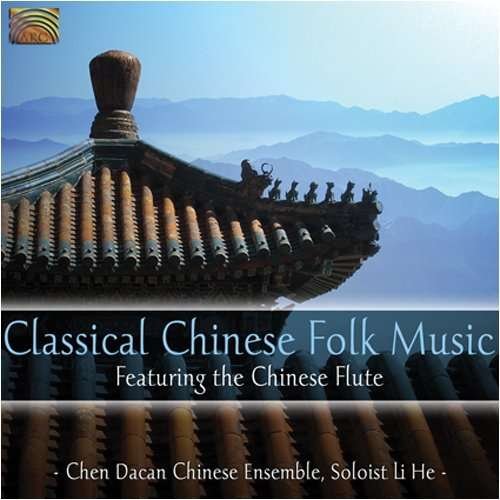 Cover for Chen Dacan's Chinese Ensemble · Classical Chinese Folk Music (CD) (2009)