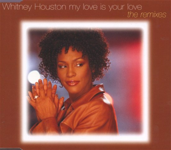 Cover for Whitney Houston · My Love Is Your Love Remixes (SCD)