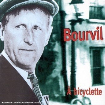 Cover for Bourvil · A Bicyclette (CD) [Digipak] (2017)