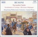 Turandot Suite - Busoni / Wong / Hong Kong Phil Orch - Musiikki - NAXOS - 0747313537327 - tiistai 21. toukokuuta 2002