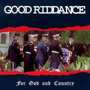 For God & Country - Good Riddance - Música - FAT WRECK CHORDS - 0751097052327 - 13 de fevereiro de 1995