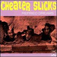 Cover for Cheater Slicks · Refried Dreams (CD) (1999)