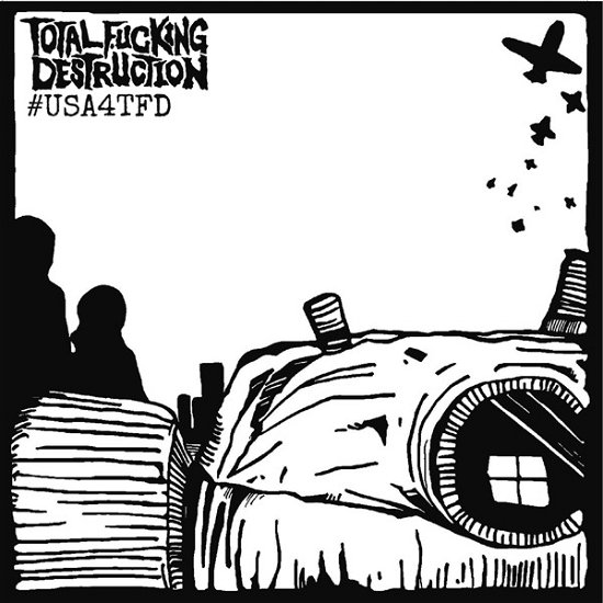 Cover for Total Fucking Destruction · #usa4tfd (CD) (2019)