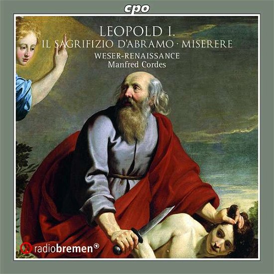 Cover for Weser-ren Bremen / Cordes · Leopold I: Il Sagrifizio DAbramo. Oratorio / Miserere Per La Settimana Santa (CD) (2020)