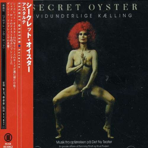 Cover for Secret Oyster · Vidunderlige Kaelling (Aka Astarte) (CD) (2005)