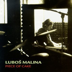 Cover for Lubos Malina · Piece of Cake (CD) (1999)