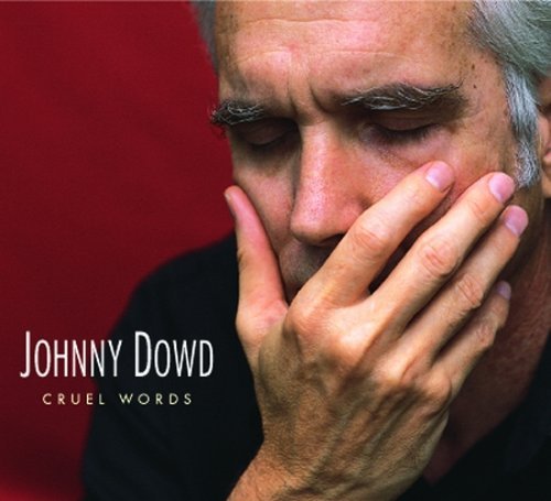 Cover for Johnny Dowd · Cruel Words (CD) (2006)