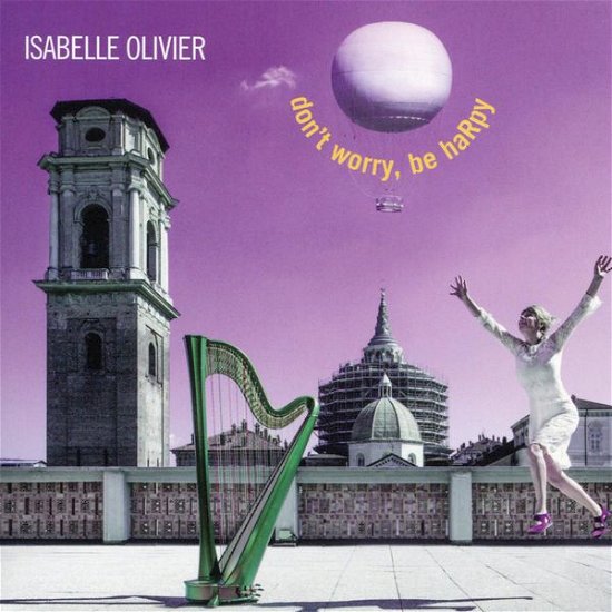 Cover for Isabelle Olivier · DonT Worry Be Harpy (CD) [Digipak] (2015)