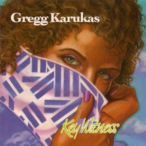 Cover for Gregg Karukas · Key Witness (CD) (2009)