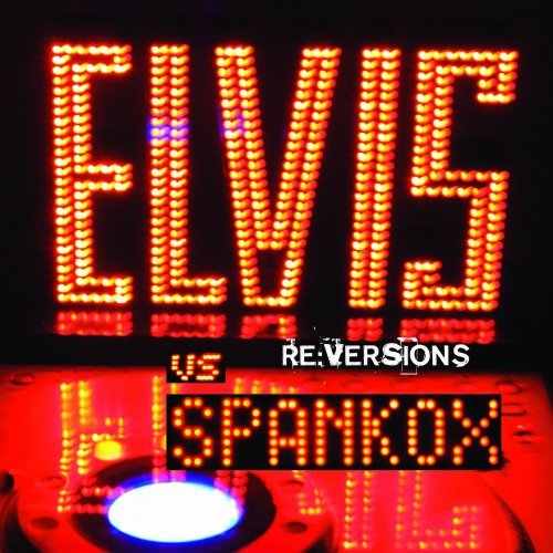 Cover for Elvis Vs Spankox Presley · Re:Versions (CD) [Enhanced edition] (1990)
