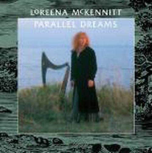 Parallel Dreams - Loreena Mckennitt - Musiikki - UNIVERSAL - 0774213510327 - torstai 8. helmikuuta 2007