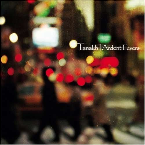 Cover for Tanakh · Ardent Fevers (CD) (2013)