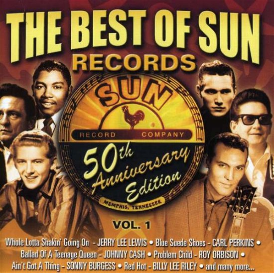 Best Of Sun Records: 50th Anniversary Edition, Vol. 1 - Best Of Sun Records Volume 1 / Various - Musik -  - 0779836370327 - 4. oktober 2019