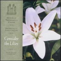 Cover for Mormon Tabernacle Choir · Consider the Lilies (CD) (2003)