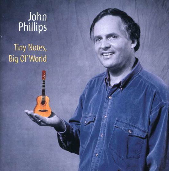 Cover for John Phillips · Tiny Notes Big Ol World (CD) (2002)