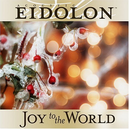 Joy to the World - Acoustic Eidolon - Muziek - Acoustic Woods - 0783707611327 - 9 oktober 2003