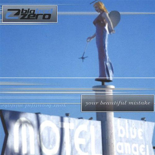 Cover for Big Bad Zero · Your Beautiful Mistake (CD) (2004)