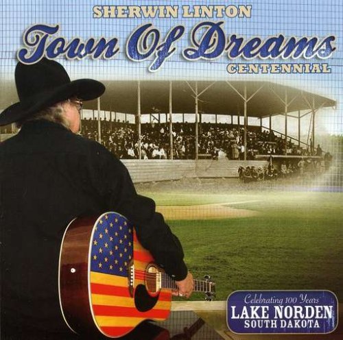 Town of Dreams Centennial - Sherwin Linton - Musiikki - CD BABY - 0789577542327 - tiistai 10. heinäkuuta 2007