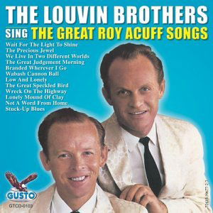 Sing the Great Roy Acuff Songs - Louvin Brothers - Muziek - GUSTO - 0792014010327 - 17 juni 2003