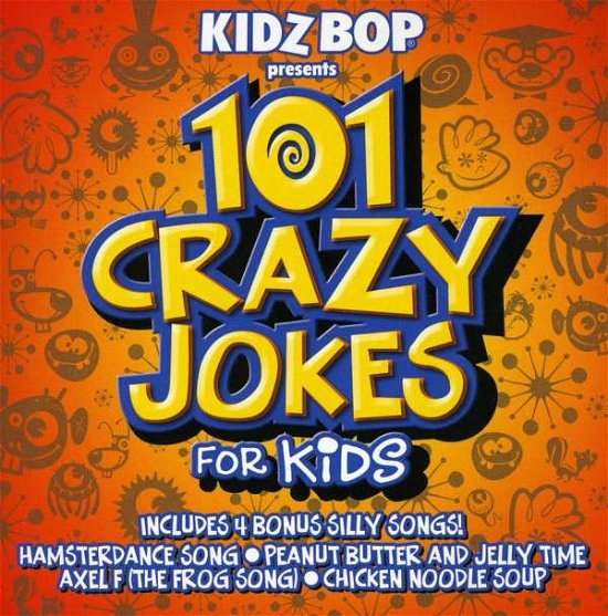 Kidz Bop-101 Crazy Jokes - Kidz Bop - Muziek -  - 0793018925327 - 