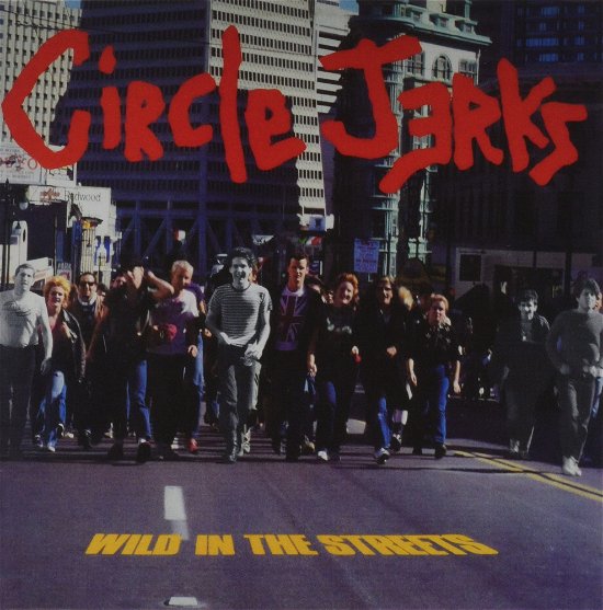 Cover for Circle Jerks · Wild In The Streets (CD) (2022)