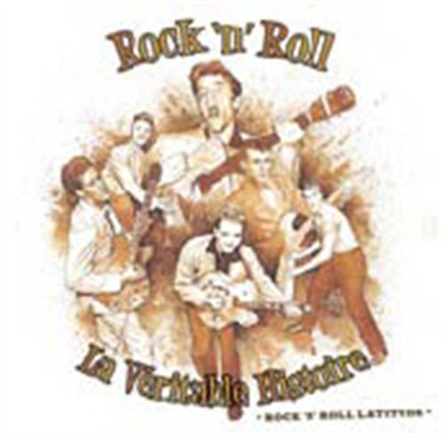 Cover for Rock'n Roll-La Veritable Histoire (CD) (2009)