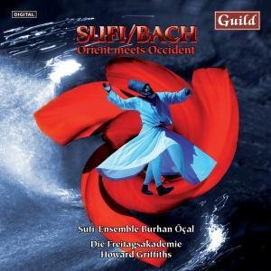 Cover for Johann Sebastian Bach · Sufi / Bach:Orient Meets Occident (CD) (2010)
