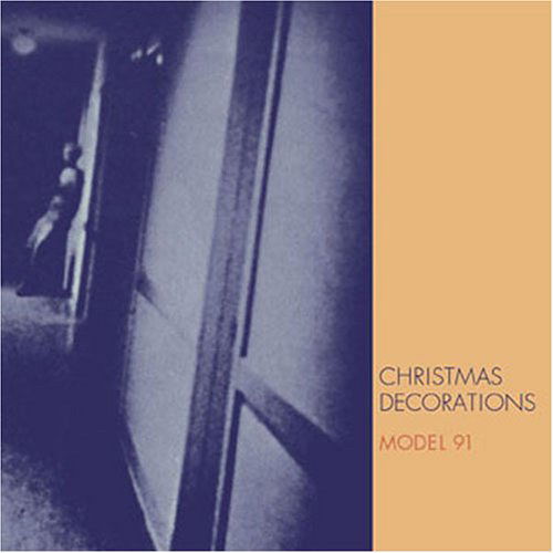 Model 91 - Christmas Decorations - Music - KRANKY - 0796441805327 - October 24, 2002