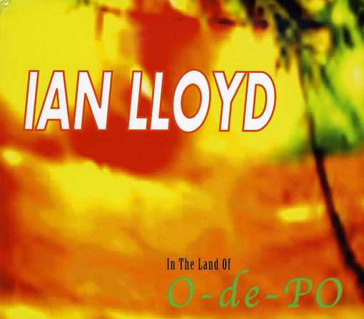 Cover for Ian Lloyd · O-de-po (CD) (2008)