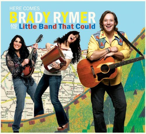 Cover for Brady Rymer &amp; the Little Band · Here Comes Brady Rymer &amp; The Little Band (CD) (2014)