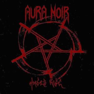 Hades Rise - Aura Noir - Musik - Peaceville Records - 0801056817327 - 14. september 2009