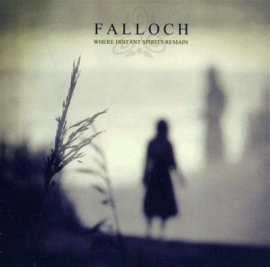 Cover for Falloch · Where Distant Spirits Remain (CD) (2011)