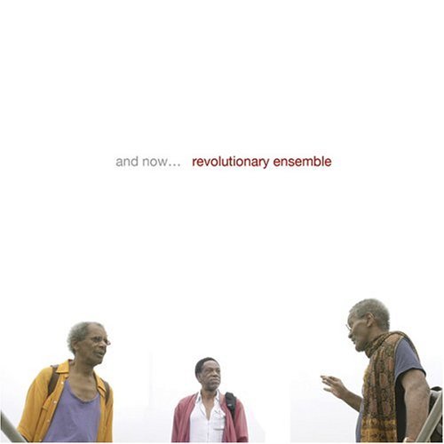 And Now... - Revolutionary Ensemble - Musique - PI - 0808713001327 - 24 mars 2005