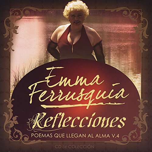 Cover for Emma Ferrusquia · Poemas Que Llegan Al Alma, Vol. 4: Reflecciones (CD) (2016)