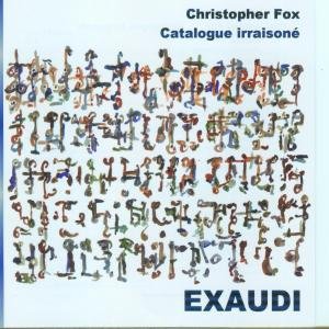 Cover for Fox / Exaudi Vocal Ensemble · Catalogue Irraisone (CD) (2010)