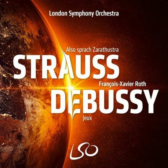 Cover for London Symphony Orchestra / Francois-Xavier Roth · Strauss: Also Sprach Zarathustra - Debussy: Jeux (CD) (2023)