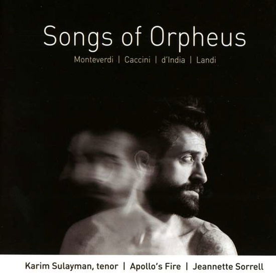 Cover for Karim Sulayman / Jeannette Sorrell / Apollos Fire · Songs Of Orpheus (CD) (2018)