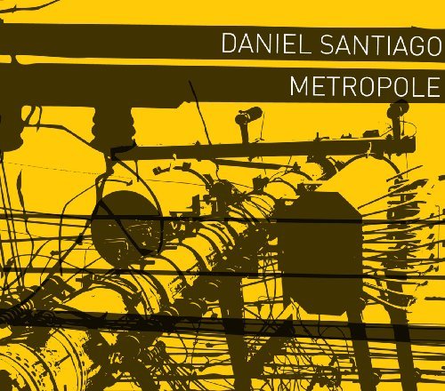 Cover for Daniel Santiago · Metropole (CD) (2009)