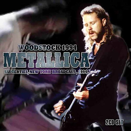 Woodstock 1994 - Metallica - Musiikki - Go Faster Records - 0823564682327 - perjantai 19. elokuuta 2016