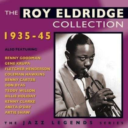 The Roy Eldridge Collection 1935-1945 - Roy Eldridge - Musik - FABULOUS - 0824046035327 - August 12, 2013