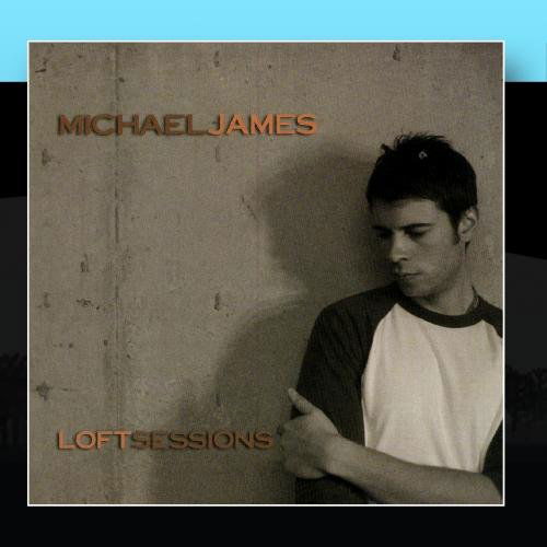 Cover for Michael James · Loft Sessions (CD) (2005)