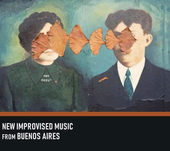 New Improvised Music From Buenos Aires - New Improvised Music from Buenos Aires / Various - Music - ESP DISK - 0825481503327 - November 22, 2019