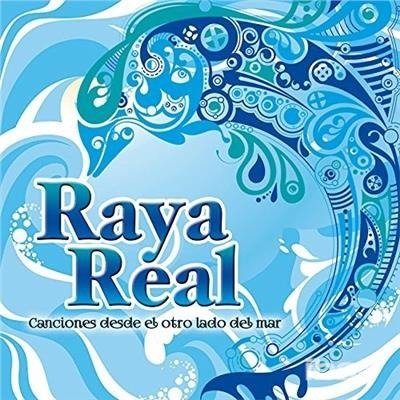 Canciones Desde El Otro Lado Del Mar - Raya Real - Musik - WEA - 0825646115327 - 31 mars 2015