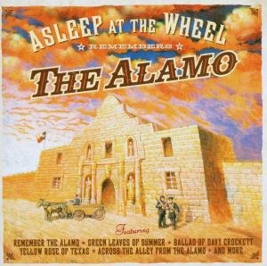 Remembers the Alamo - Asleep at the Wheel - Musiikki - SONY MUSIC - 0826663113327 - tiistai 4. marraskuuta 2003